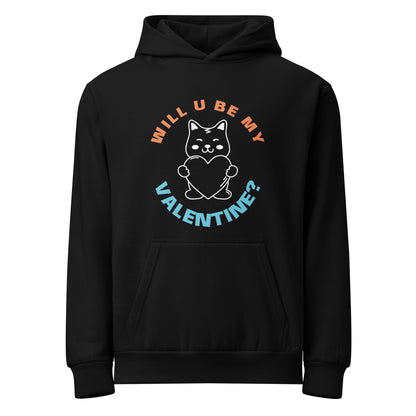 Unisex Hoodie WILL U BE MY VALENTINE?