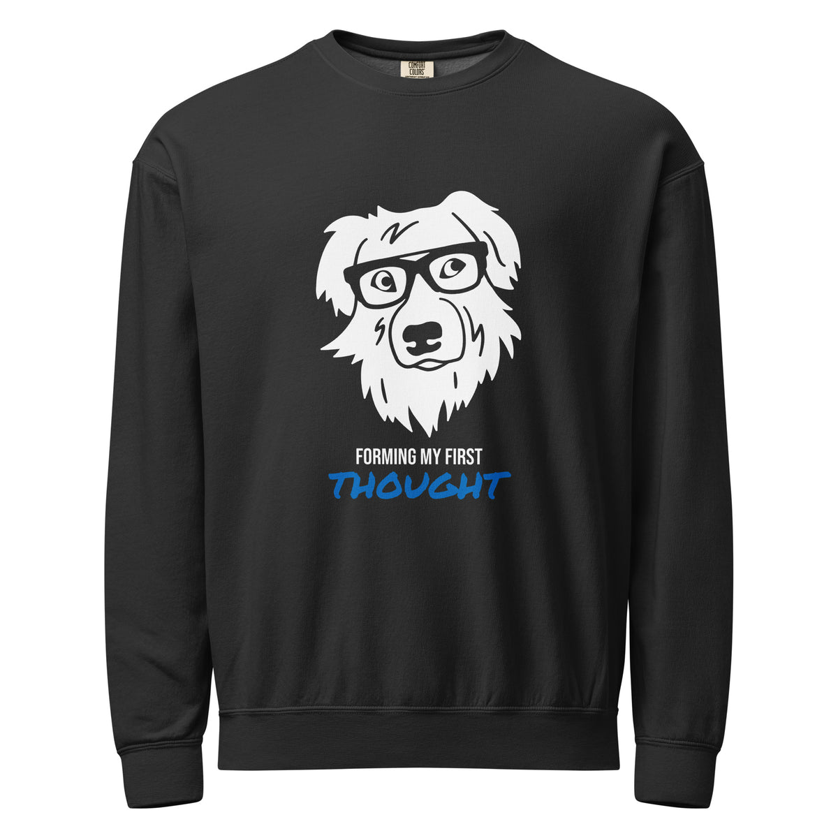 Unisex garment-dyed fleece crewneck sweatshirt FORMING MY FIRST THOUGHT