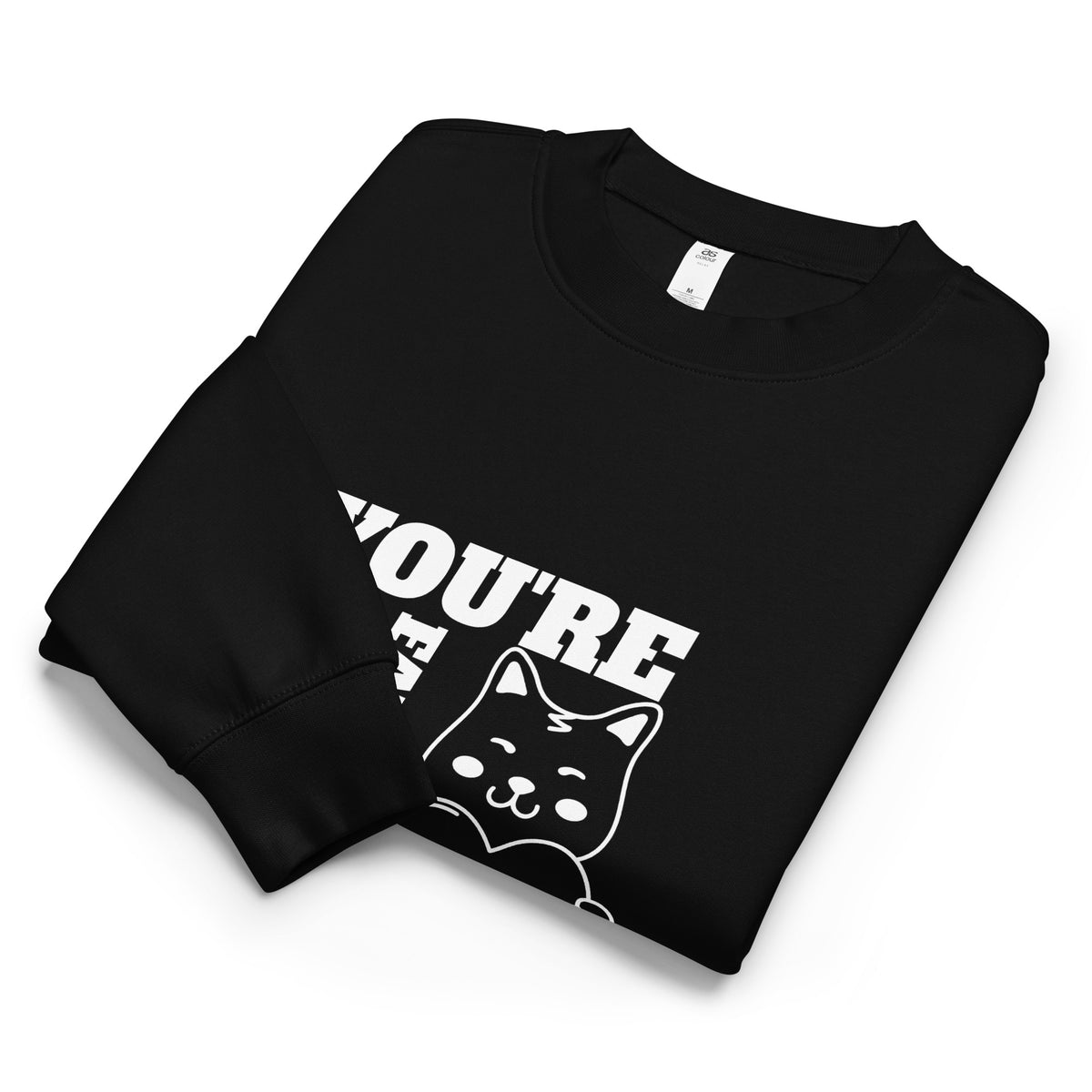 Unisex Sweatshirt YOU'RE MEOW FAVORITE HUMAN