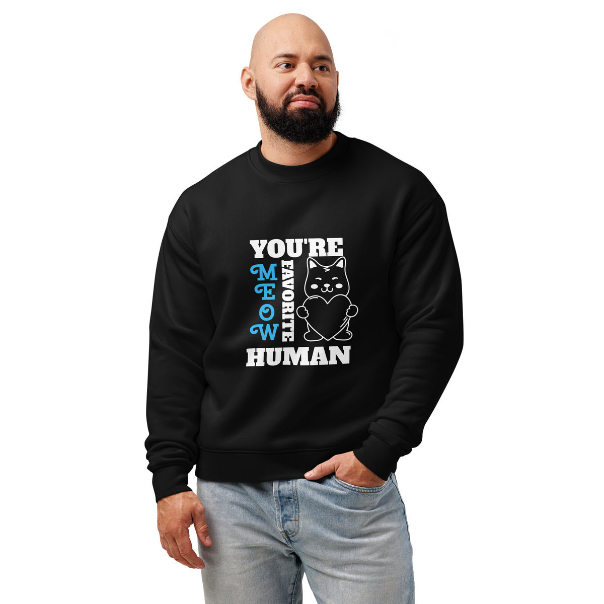 Unisex Sweatshirt YOU'RE MEOW FAVORITE HUMAN