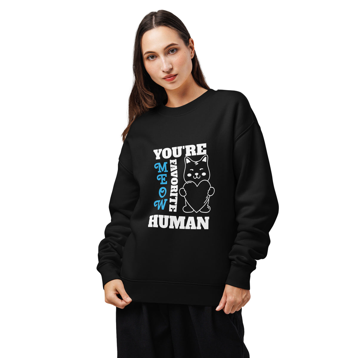 Unisex Sweatshirt YOU'RE MEOW FAVORITE HUMAN