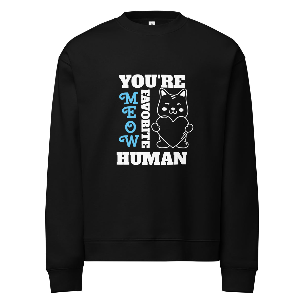 Unisex Sweatshirt YOU'RE MEOW FAVORITE HUMAN