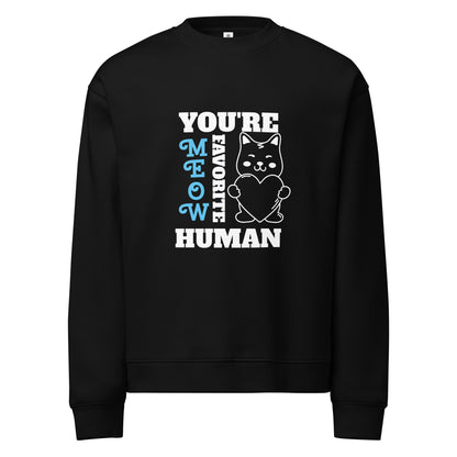 Unisex Sweatshirt YOU'RE MEOW FAVORITE HUMAN