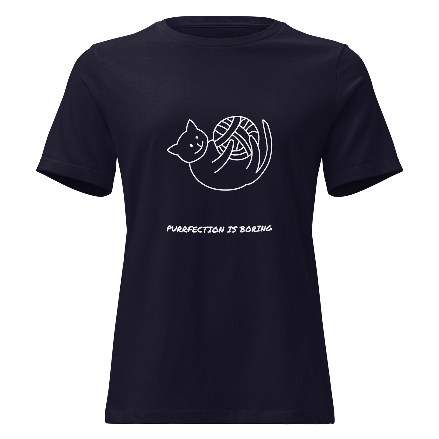 Women's Relaxed T-Shirt PURRFECTION IS BORING