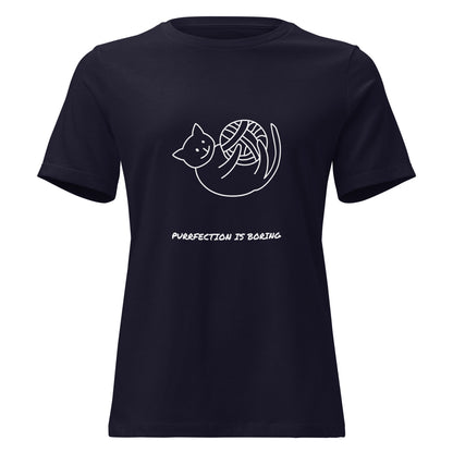 Women's Relaxed T-Shirt PURRFECTION IS BORING
