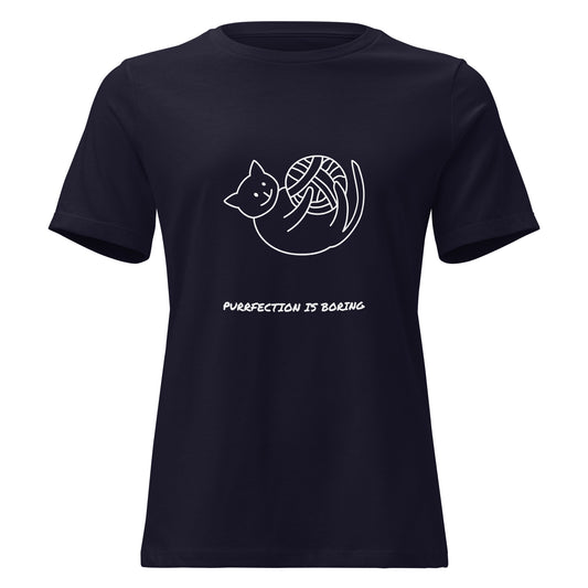 Women's Relaxed T-Shirt PURRFECTION IS BORING