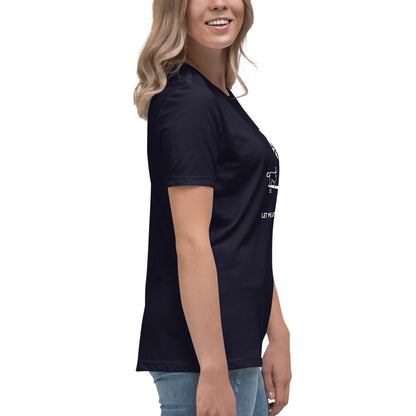 Women's Relaxed T-Shirt LET ME ASK MY DOG FIRST